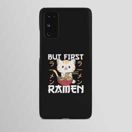 But First Ramen Cute Cat Eats Ramen Android Case