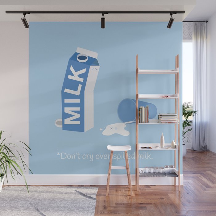 Don't Cry Over Spilled Milk Wall Mural