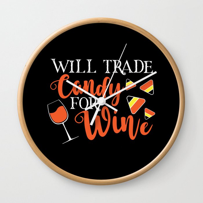 Will Trade Candy For Wine Funny Halloween Wall Clock