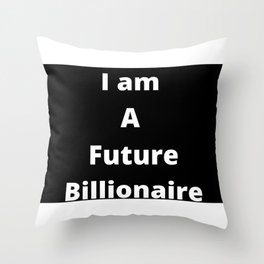 Aspire Future Billionaire Throw Pillow