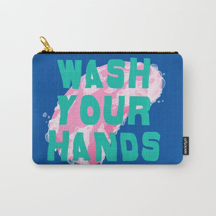 Wash Your Hands Carry-All Pouch