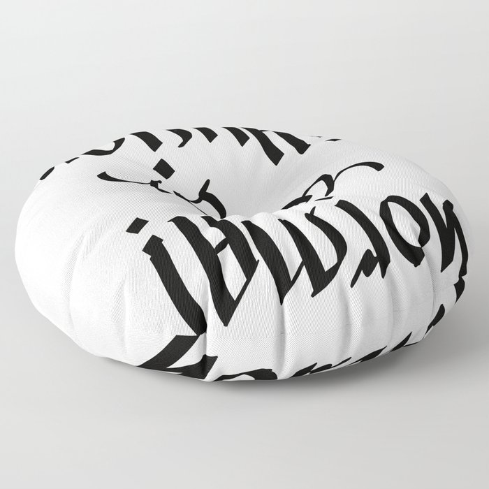 Normal is an Illusion - Ambigram Floor Pillow