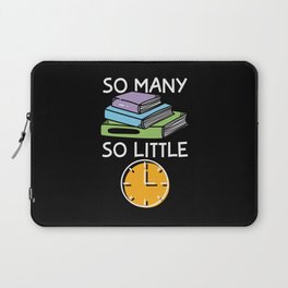 So Many Books So Little Time Laptop Sleeve