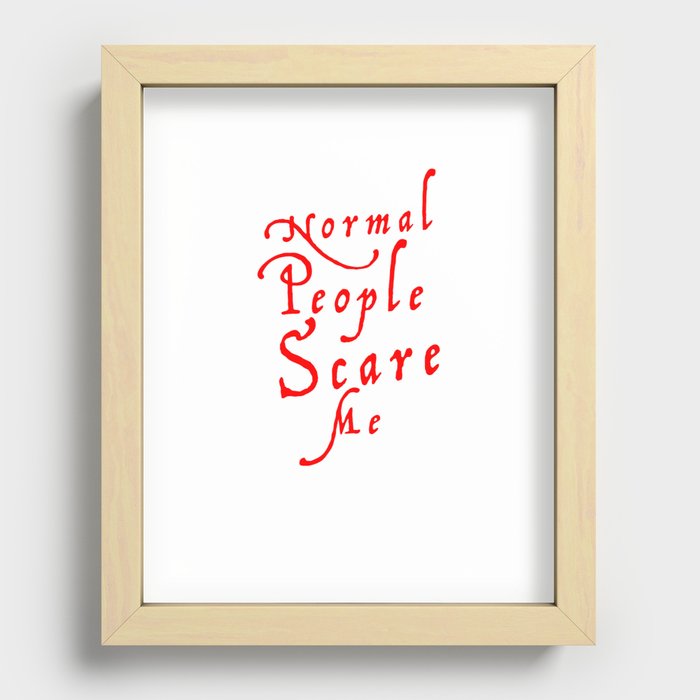 Normies are Scary Recessed Framed Print