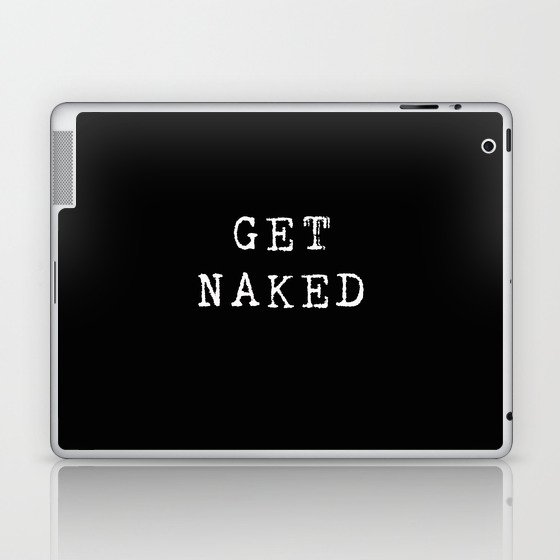 get naked Laptop & iPad Skin