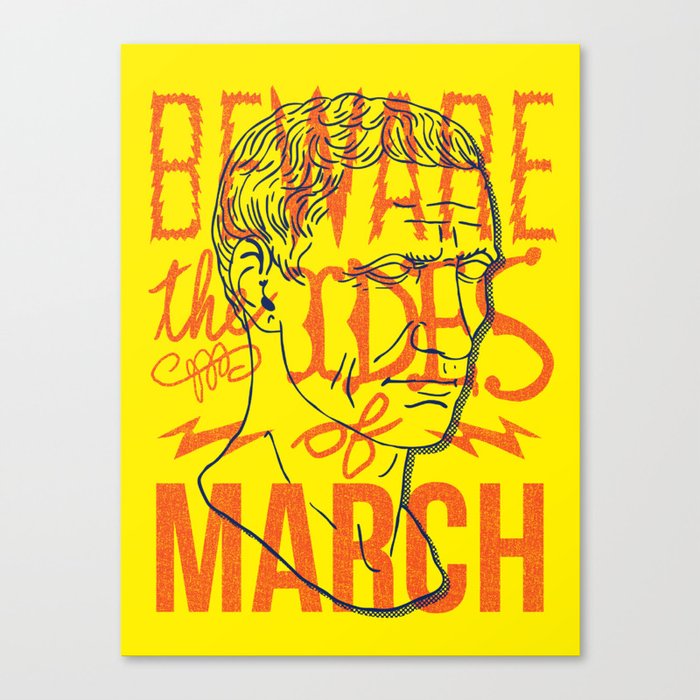 Beware the Ides of March Canvas Print