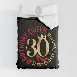 30 Birthday Queen Sassy Classy Fabulous Duvet Cover