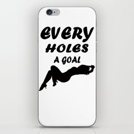 Every holes a goal iPhone Skin