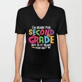 Ready For 2nd Grade Is It Ready For Me V Neck T Shirt