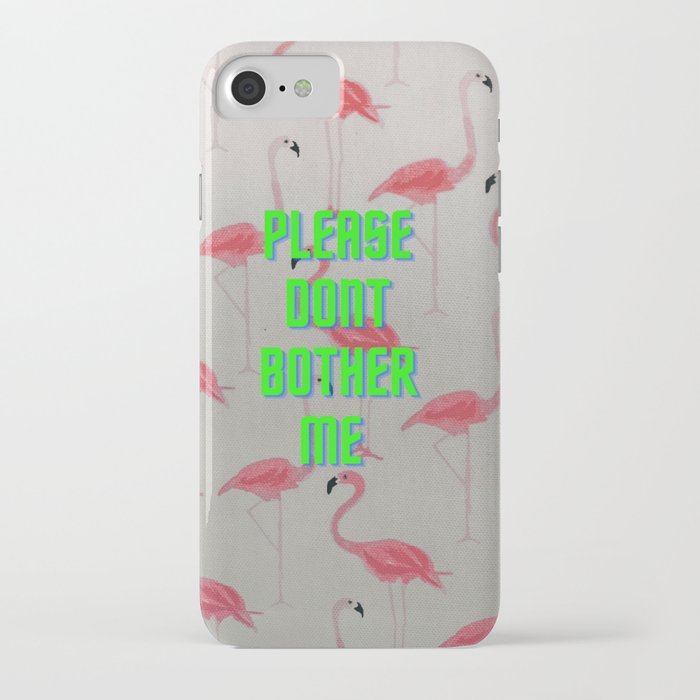 dont bother iPhone Case