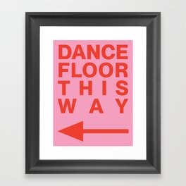 DANCE FLOOR THIS WAY Framed Art Print