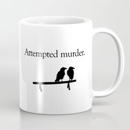 Attempted Murder Kaffeebecher | Puns, Crows, Silly, Attempted, Pun, Jez, Black and White, Crow, Kemp, Collective 