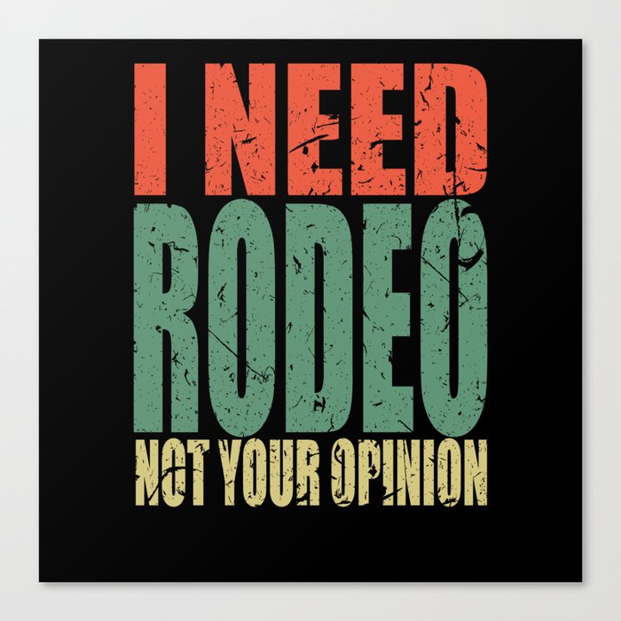 Rodeo Saying Funny Canvas Print