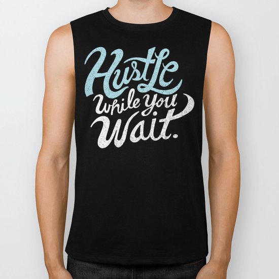 Hustle While You Wait Biker Tank