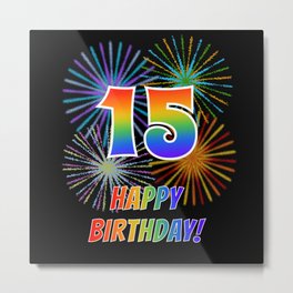 15th Birthday "15" & "HAPPY BIRTHDAY!" w/ Rainbow Spectrum Colors + Fun Fireworks Inspired Pattern Metal Print | Birthdaygreeting, Birthdaycelebration, Rainbownumber, Birthday, Fifteenthbirthday, Graphicdesign, Rainbowcolors, Birthdaythemed, Typographic, Fireworkspattern 