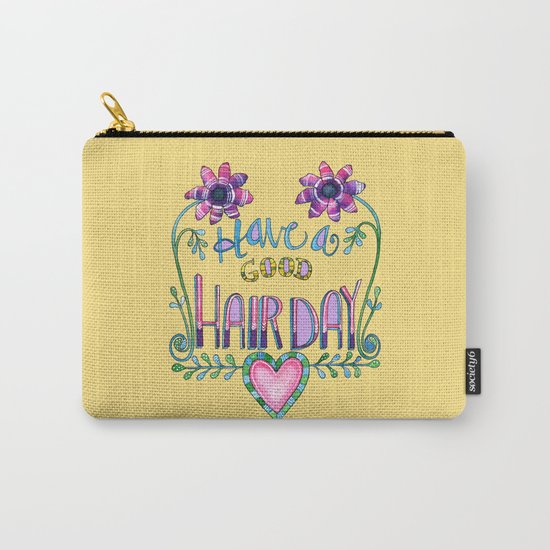 Have a Good Hair Day Carry-All Pouch