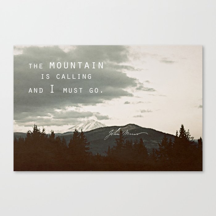 The Mountain is Calling Canvas Print