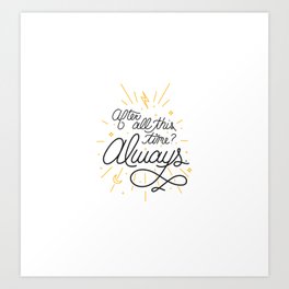 Lettering - After all this time Art Print