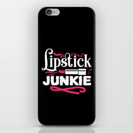 Lipstick Junkie Funny Beauty Makeup Quote iPhone Skin