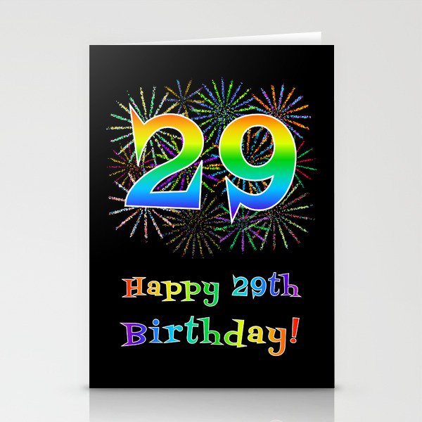 29th Birthday - Fun Rainbow Spectrum Gradient Pattern Text, Bursting Fireworks Inspired Background Stationery Cards