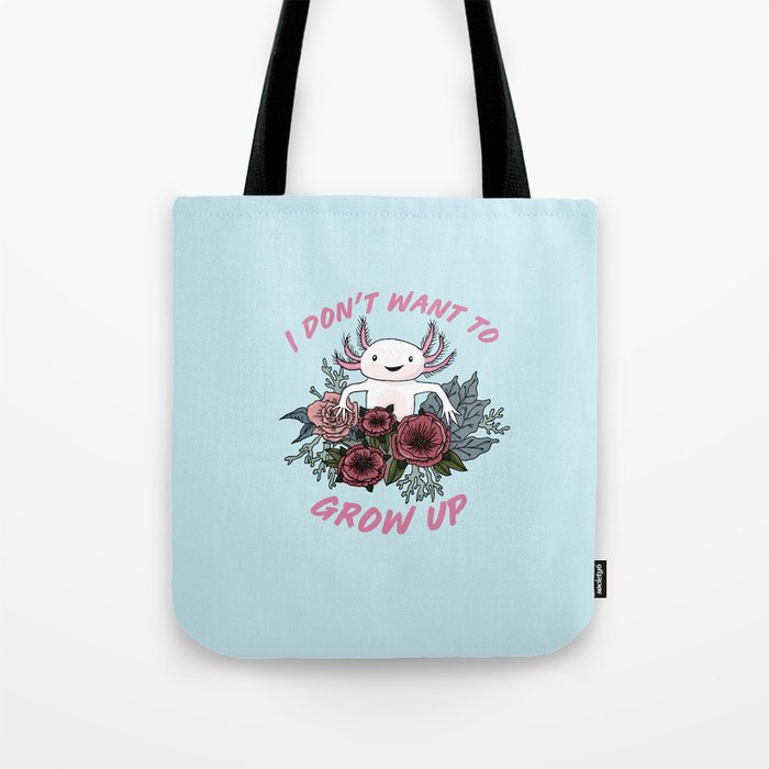 I don't want to grow up - cute axolotl Tote Bag