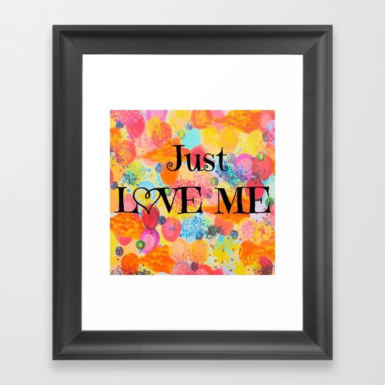 JUST LOVE ME - Beautiful Valentine's Day Romance Love Abstract Painting Sweet Romantic Typography Framed Art Print