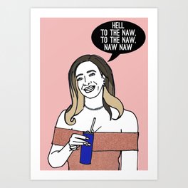 Hell to the Naw Art Print