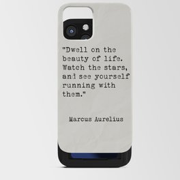 Marcus Aurelius Dwell on the beauty of life. iPhone Card Case