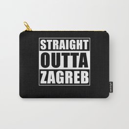 Straight Outta Zagreb Carry-All Pouch
