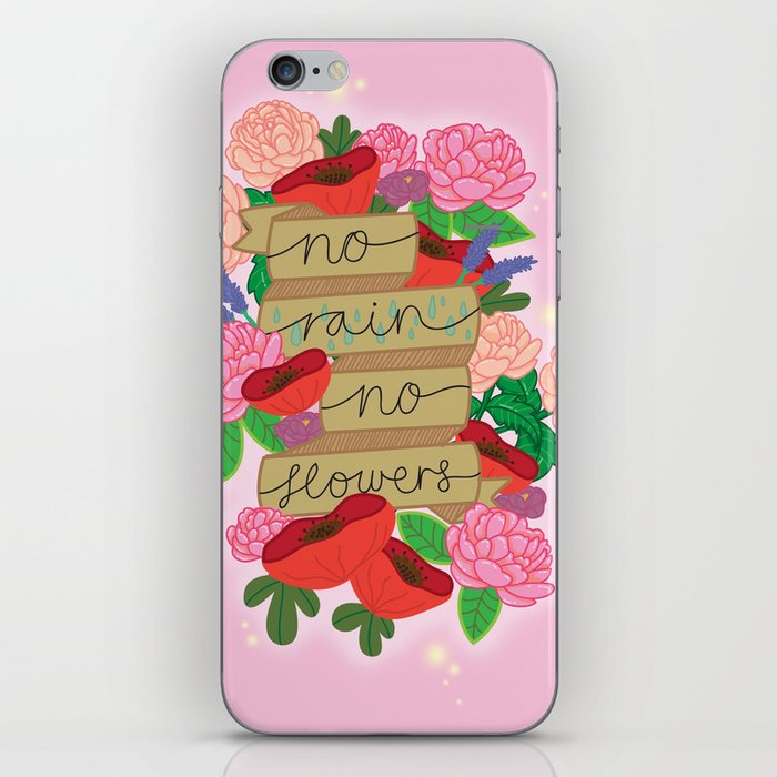 No Rain, No Flowers iPhone Skin