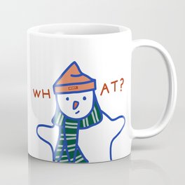 WHAT? I'm Snowman Coffee Mug