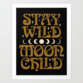Stay Wild Moon Child {Natural & Black} Art Print