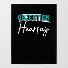 Objection Hearsay Lawyer Attorney Justice Lawesome Poster