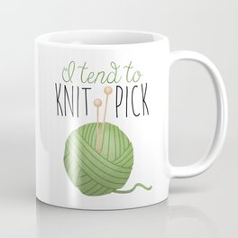 I Tend To Knit Pick Mug