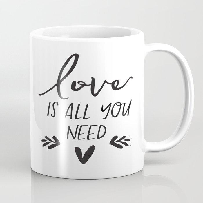 Digital File Love Is All You Need Wedding Sign Printable Coffee Mug