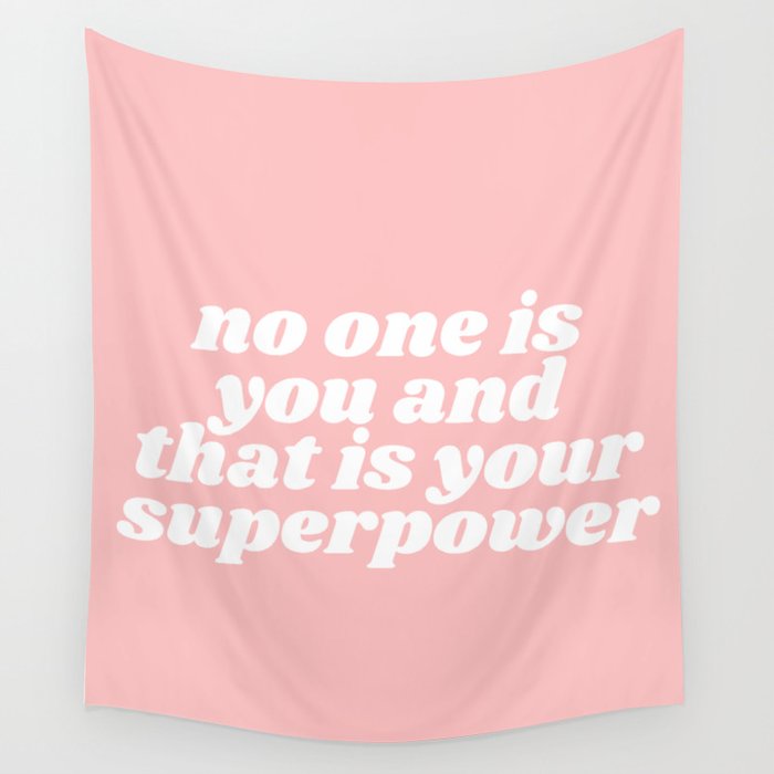 no one is you and that is your superpower Wall Tapestry