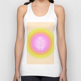 You Are Exactly Where You Are Meant To Be Tank Top