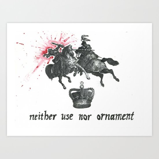 Neither Use Nor Ornament Art Print