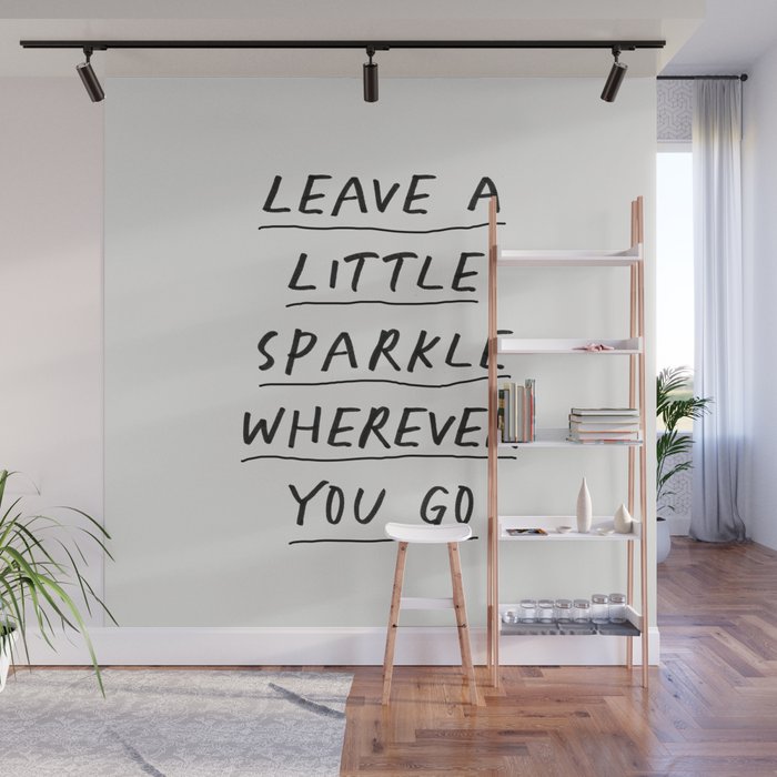 Leave a Little Sparkle Wherever You Go Wall Mural