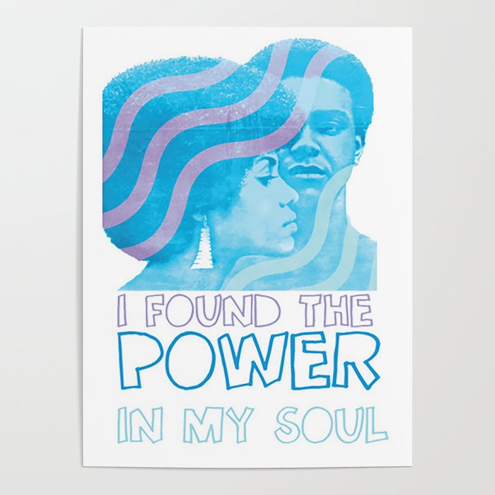 I Found The Power In My Soul Blue Poster