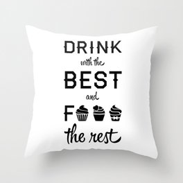 DRINK WITH D BEST Throw Pillow