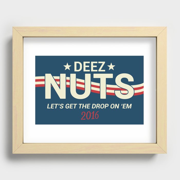 Deez Nuts Political Parody ad 4 Recessed Framed Print