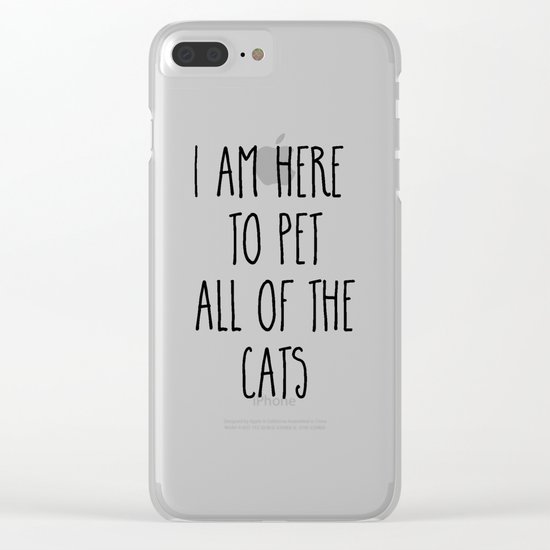 Pet All The Cats Funny Quote Clear iPhone Case