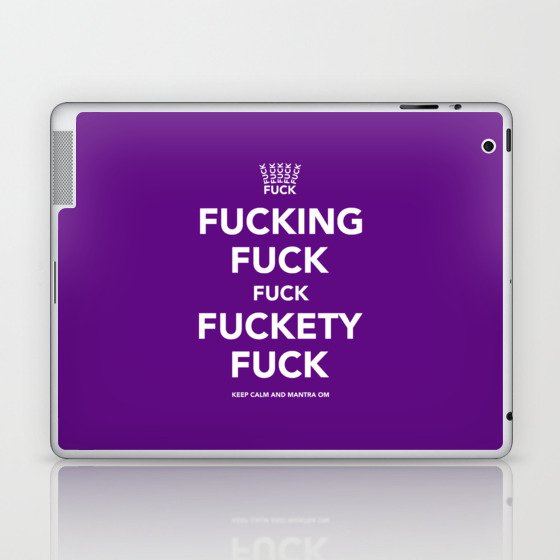 Fucking Fuck Fuck Fuckety Fuck- Purple Laptop & iPad Skin