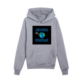 No intelligent life on this planet Kids Pullover Hoodies