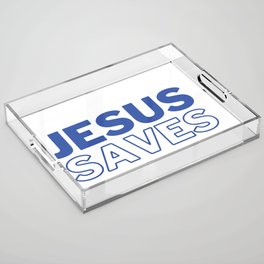Jesus Saves | Blue Acrylic Tray