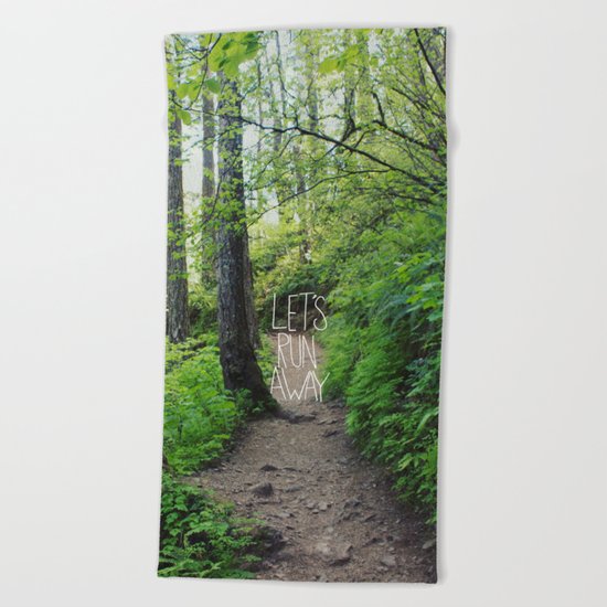 Let's Run Away VII Beach Towel