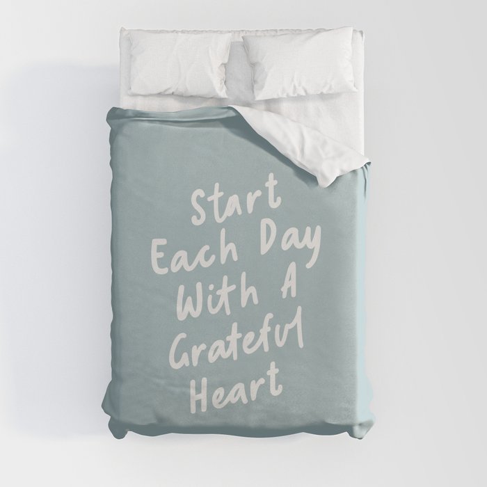 Start Each Day with a Grateful Heart Duvet Cover