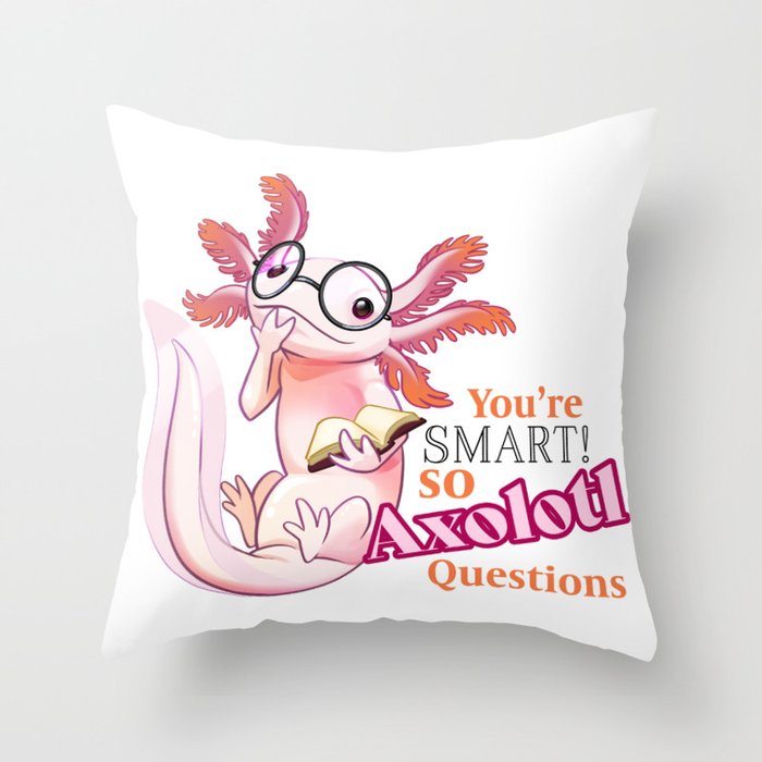 Axolotl smart questions Throw Pillow
