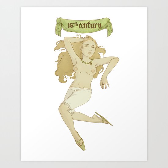 Historical Pin-Up - 15th Century Art Print